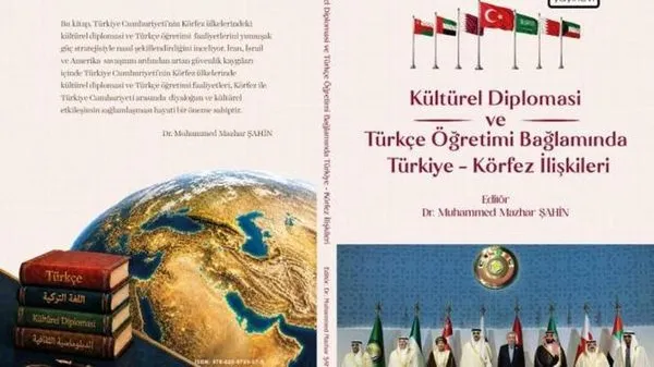 Türkiye-Körfez İlişkileri ve Kültürel Diplomasi Üzerine Yeni Kitap Yayınlandı