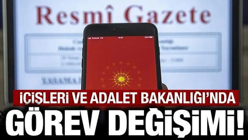 Resmi Gazete'de yayımlandı: İçişleri ve Adalet Bakanlığı'nda yeni atamalar yapıldı