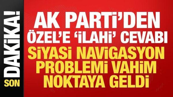 AK Parti Sözcüsü Ömer Çelik'ten Özgür Özel'e Sert Yanıt
