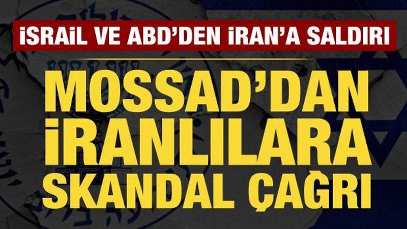 Mossad'dan İran halkına skandal çağrı: Rejime karşı video ve fotoğraf paylaşın