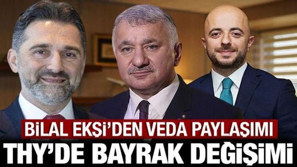 THY'de Yönetim Değişikliği: Bilal Ekşi Görevinden Ayrıldı