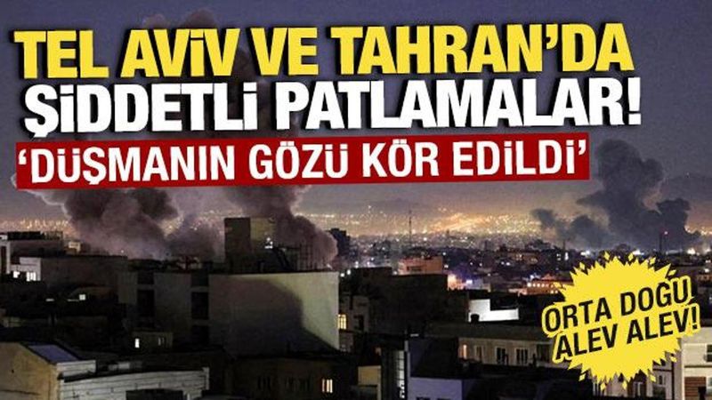 Orta Doğu'da Gerilim Tırmanıyor: Tel Aviv ve Tahran'da Yoğun Patlamalar