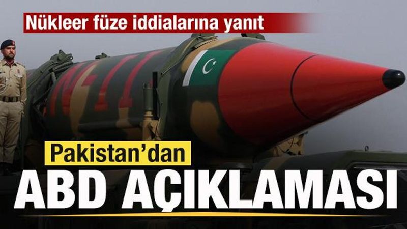 Pakistan, ABD'nin Nükleer Füze İddialarını Reddetti