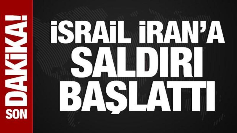 İsrail, İran'a Yönelik Önleyici Saldırı Başlattı