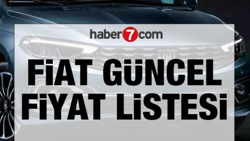 Fiat Nisan 2026 Güncel Fiyat Listesini Açıkladı: Bazı Modellerde Zamlar