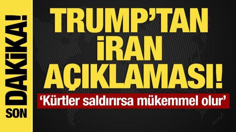 Trump'tan Kürtlerin İran'a Saldırısını Destekleyen Açıklama