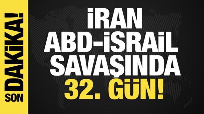 İran, ABD-İsrail Çatışmasının 32. Gününde Son Gelişmeler
