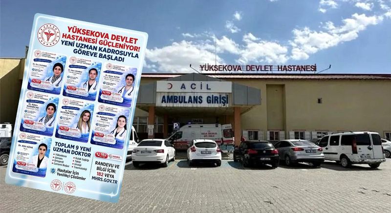 Yüksekova Devlet Hastanesi'ne 10 Uzman Hekim Atandı, Uzman Sayısı 60'a Çıktı