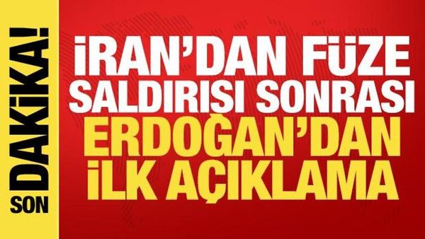 Cumhurbaşkanı Erdoğan, İran'dan Gelen Füze Saldırısı Sonrası İlk Açıklamasını Yaptı